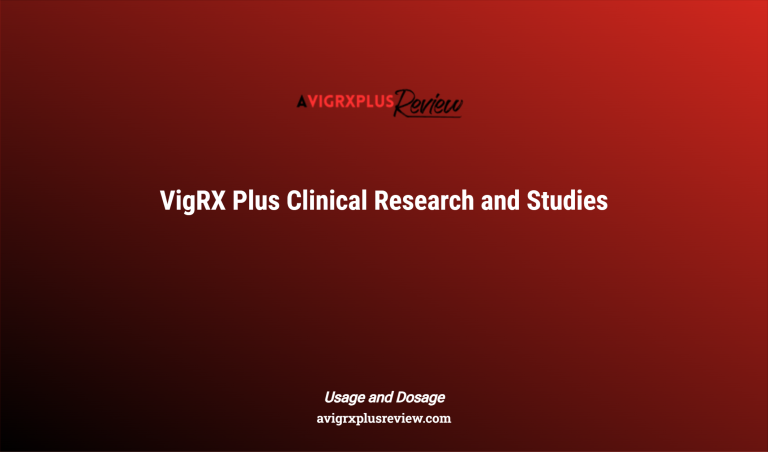 Vigrx Plus Clinical Research And Studies